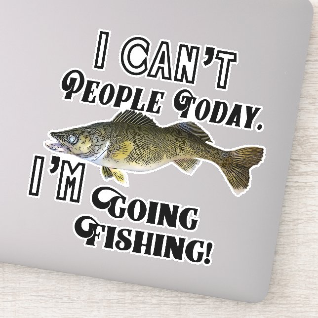 Funny Walleye Fishing Quote People Sports Hobby (Detail)
