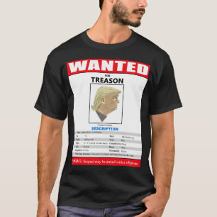 Funny Wanted Trump For Treason T-Shirt