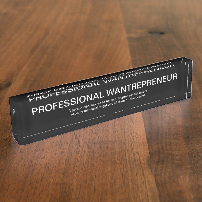 Funny Wantrepreneur Office Nameplate (Side)