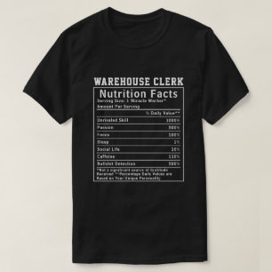 Funny Warehouse Clerk Nutrition Facts Boss Gift T-Shirt