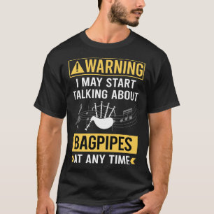 Funny Warning Bagpipe Bagpipes Bagpiper T-Shirt