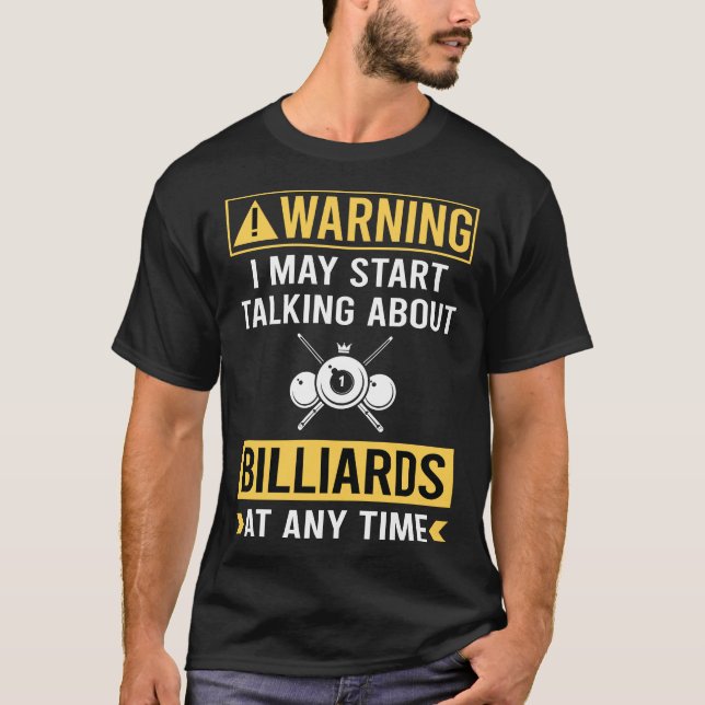 Funny Warning Billiards T-Shirt (Front)