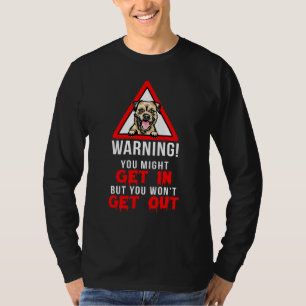 Funny Warning Border Terrier Dog Owner T-Shirt