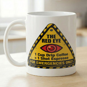Funny Warning Caffeine Emergency Red Eye Recipe Coffee Mug