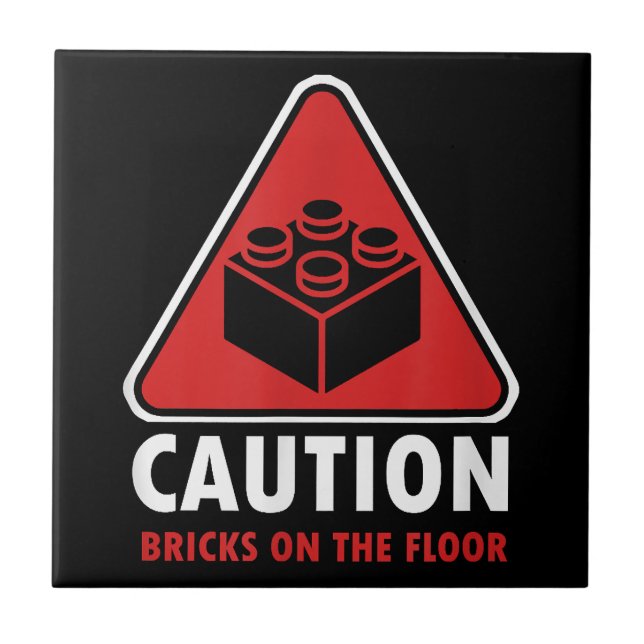 Funny Warning Caution Building Blocks Bricks On Fl Ceramic Tile (Front)