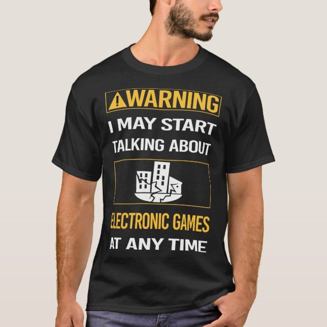 Funny Warning Electronic Game Games T-Shirt (Front)