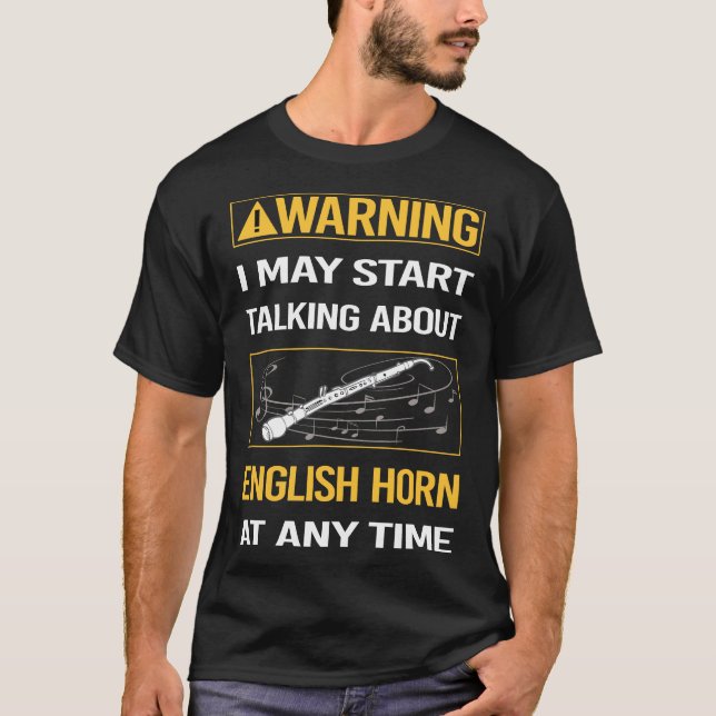 Funny Warning English Horn Cor Anglais T-Shirt (Front)