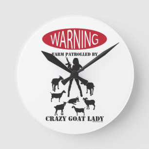 FUNNY Warning Farm Patrolled by Crazy Goat LAdy Round Clock
