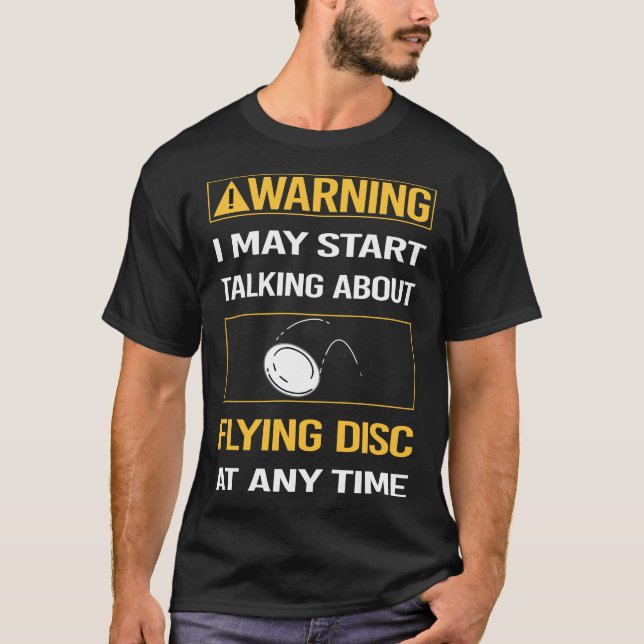 Funny Warning Flying Disc T-Shirt (Front)