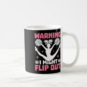 Funny Warning I Might Flip Out Cheerleading Cheerl Coffee Mug