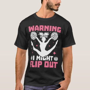 Funny Warning I Might Flip Out Cheerleading Cheerl T-Shirt