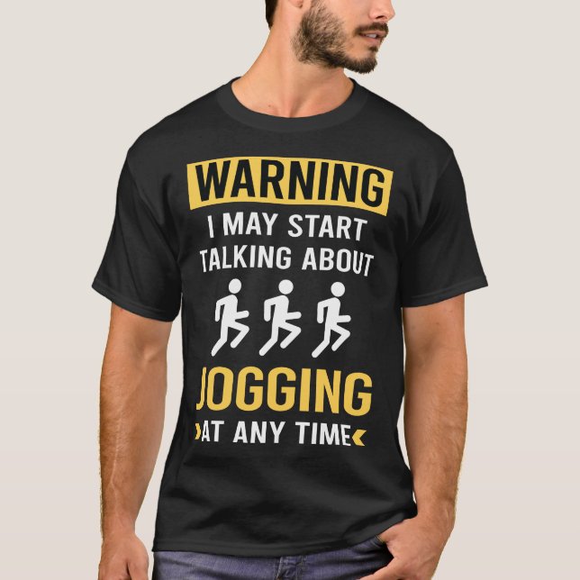 Funny Warning Jogging Jog Jogger T-Shirt (Front)