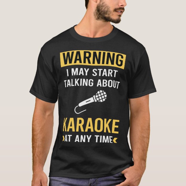 Funny Warning Karaoke T-Shirt (Front)