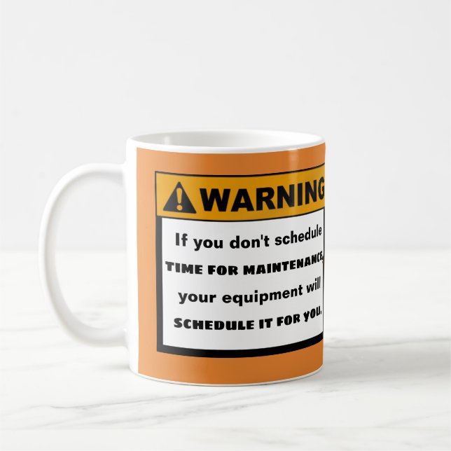 Funny Warning Maintenance Quote Message Coffee Mug (Left)