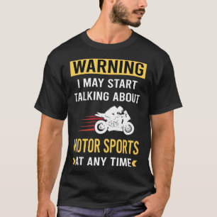 Funny Warning Motor Sports T-Shirt