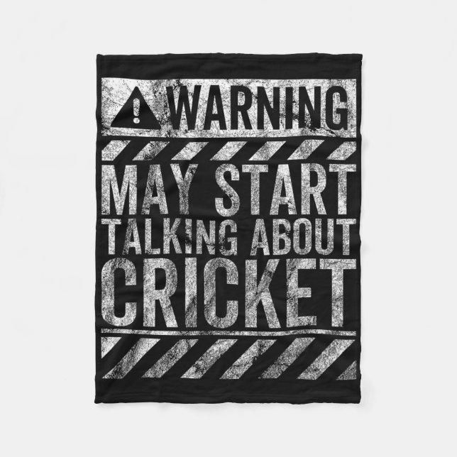 Funny Warning Sign May Start Talking About Cricket Fleece Blanket (Front)