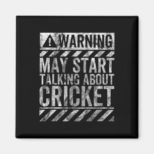 Funny Warning Sign May Start Talking About Cricket Magnet