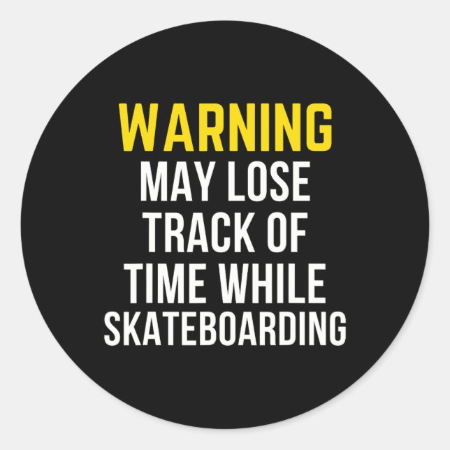 Funny Warning Skateboarding Lover  Classic Round Sticker (Front)