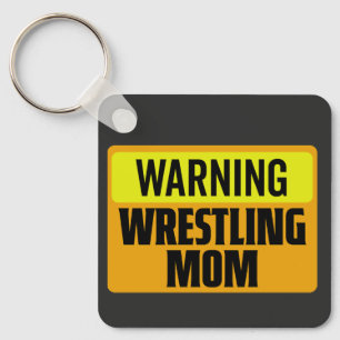 Funny Warning Wrestling Mum Sports Sign Graphic Key Ring