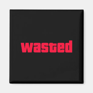 Funny Wasted Gaming Insred Wasted Novelty  Magnet