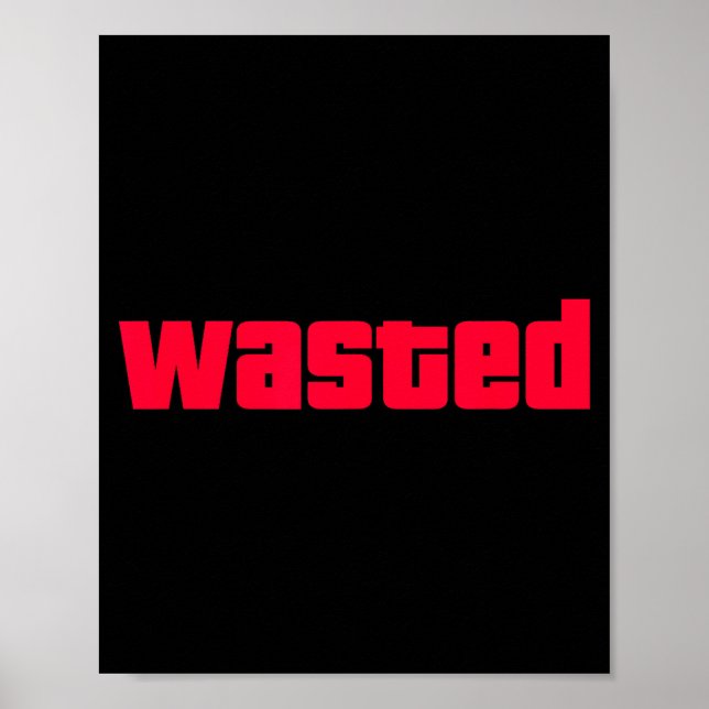 Funny Wasted Gaming Insred Wasted Novelty  Poster (Front)