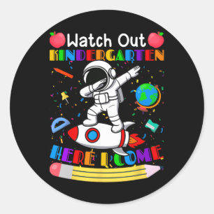 Funny Watch Out Kindergarten Here I Come Astronaut Classic Round Sticker