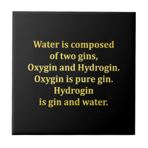 Funny Water and Gin Joke Ceramic Tile