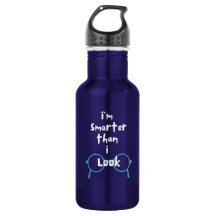 Funny Water Bottle - Smarter Than I Look