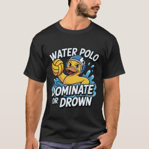 Funny Water Polo Dominate or Drown