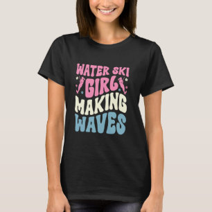 Funny Water Ski Skiing Girl Skiier Cool Surface Wa T-Shirt