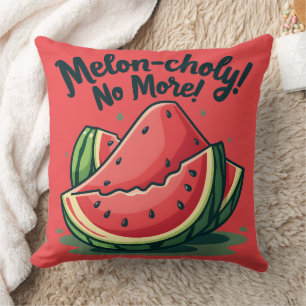 Funny Watermelon Pun "Melon-choly No More"  Cushion