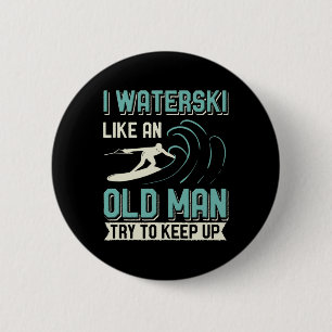 Funny Waterski Water Sports Lover Water Skiing Wat 6 Cm Round Badge