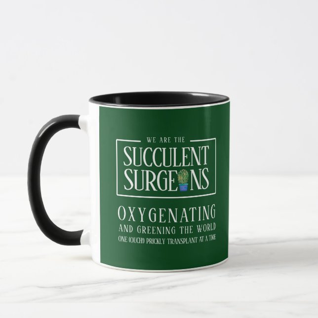 Funny We are the Succulent Surgeons Mug (Left)