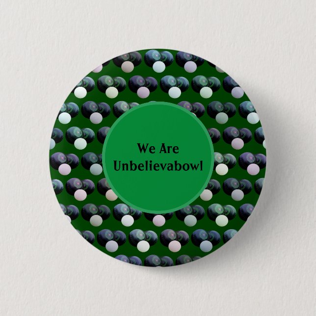 Funny We Are Unbelievabowl Lawn Bowls Button Badge (Front)