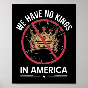 Funny We Have No Kings In America Usa Poster