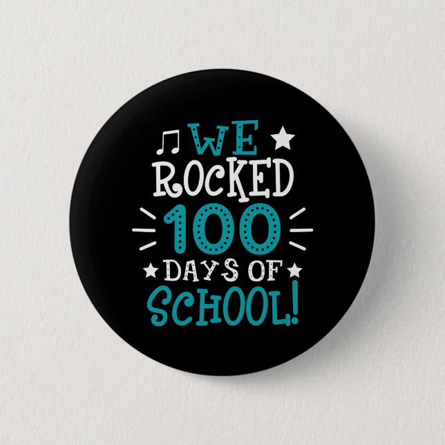 Funny We Rocked 100 Days of School Teacher Student 6 Cm Round Badge (Front)