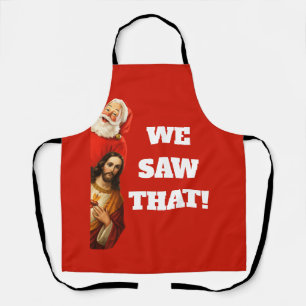 Funny “We Saw That” Santa and Jesus Design Apron