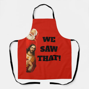 Funny “We Saw That” Santa and Jesus Design Apron