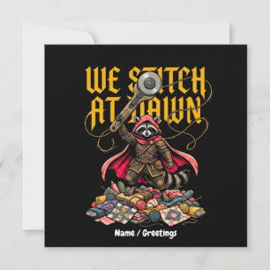 Funny We Stitch At Dawn Racoon Sewing Quilting  Invitation