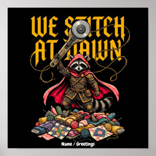 Funny We Stitch At Dawn Racoon Sewing Quilting Poster
