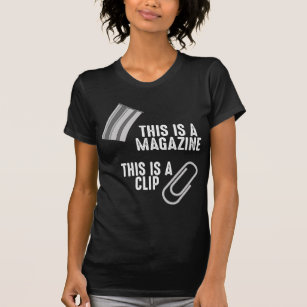 Funny Weapon Humor Rifle Pun Magazine Clip T-Shirt