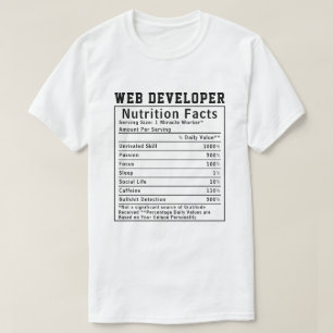 Funny Web Developer Nutrition Facts Coding Life T-Shirt
