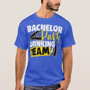 Funny wedding bachelor party grooms drinking teamT T-Shirt