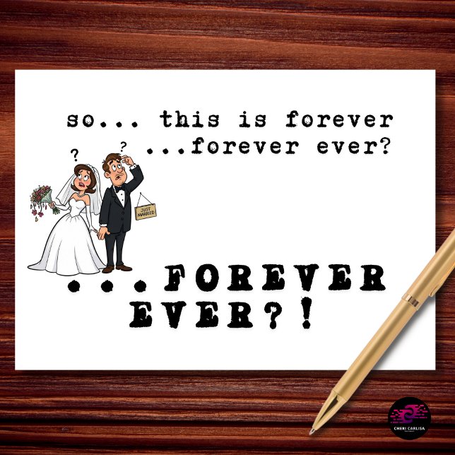 Funny Wedding Congratulations Forever Ever Joke Card (so... this is forever. like… forever ever. congrats anyway.)