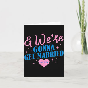 Funny Wedding Day Were Gonna Get Married Est 2026 Card