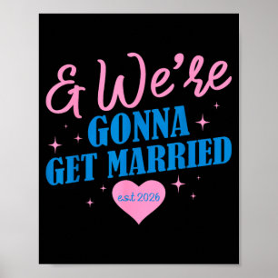 Funny Wedding Day Were Gonna Get Married Est 2026 Poster