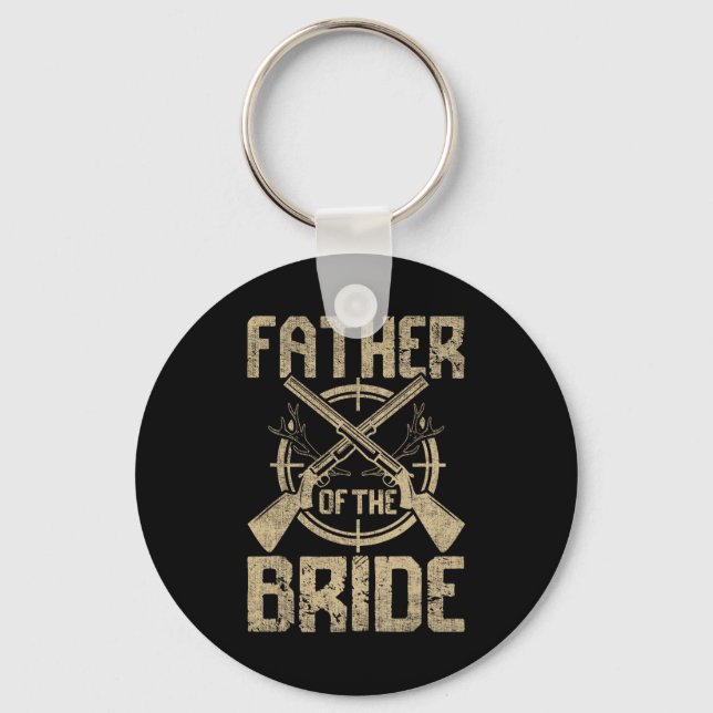 Funny Wedding Father Of The Bride Hunting  Key Ring (Front)