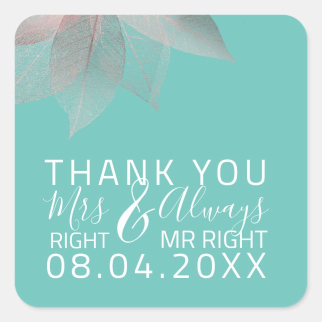 Funny Wedding Mrs Right $ Always Mr Right Square Sticker (Front)