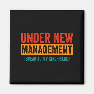 Funny Wedding Under New Management Speak To My Gir Magnet