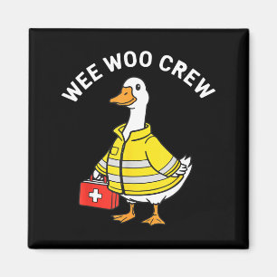 Funny Wee Woo Crew Goose Emt Paramedic Firefighter Magnet